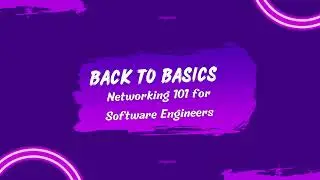 Networking 101 for Software Engineers - Your Code Is Probably Not the Problem