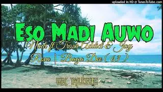 Eso Madi Auwo(2025)_Nadi ft Trash Addict & Jay Rova | Baga Dee ( 63 )