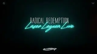 Radical Redemption - Laser Legion Live Intro | (Official Label Video)
