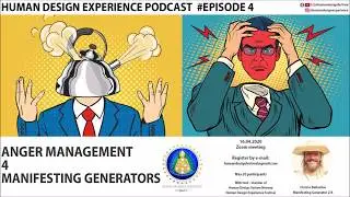 Human Design Experience Podcast 4 - Anger Management for Manifesting Generators