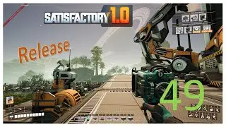 Satisfactory 1.0 - Ново начало - 49 серия - Бетон за урана