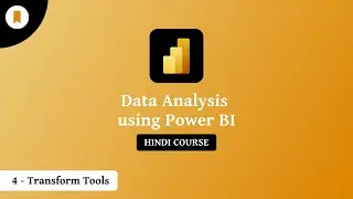 Transformation Tools | Power BI Course in Hindi - Tutorial #4
