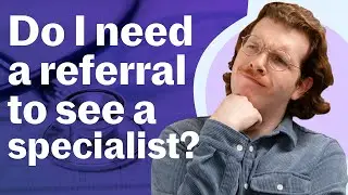 Specialist Health Insurance Explained - Do I need a referral?