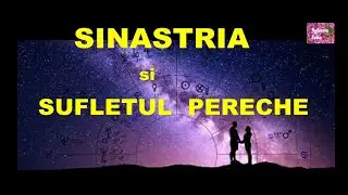 SINASTRIA  = Gasirea SUFLETULUI PERECHE