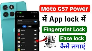 Moto g57 power me app lock fingerprint kaise lagaye | moto g57 power me app lock kaise lagaye 