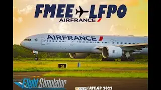 AIR FRANCE 🇫🇷 - St Denis Réunion to Paris Orly | B777-300ER | Microsoft Flight Simulator 2020