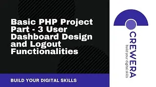 Small Project using core PHP Part - 3 | User Dashboard creation and Logout Functionalities