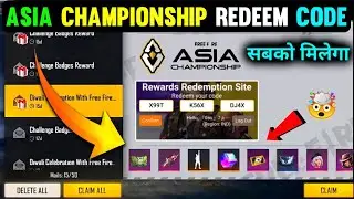 HOW TO GET ASIA CHAMPIONSHIP REWARDS REDEEM CODE IN FREE FIRE NEW EVENT FREE FIRE NEW REDEEM CODE