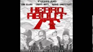 Heard About It - Fudgalino ft. Don Elway x Adonis DaHottest x Trippy Hippy [Prod. by Basshead]