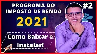 ✅ [COMPLETO] COMO BAIXAR O PROGRAMA IRPF 2021- IMPOSTO DE RENDA | PGD ​​IR2021