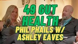 (049) Phil Phails @ Gut Health: Signs, Solutions & What Your Poop Says About You