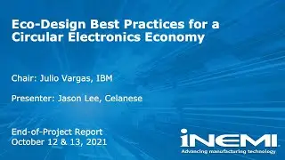 iNEMI Eco-Design for Circular Electronics Economy Report-Out WebinarOctober 12 & 13, 2021
