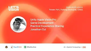 [Jonathan Cui] Unity Apple Vision Pro Game Development Practical Experience Sharing