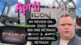 Blackpool Pleasure Beach Vlog:- my thoughts on &lsquo;Enso&rsquo; and the &lsquo;Big one&rsquo; & &lsquo;Grand National&rsquo; retrack