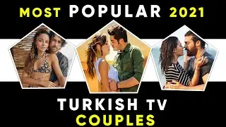Top 5 Most Popular Turkish TV Couples | Best Turkish Drama Couples
