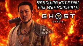 Ghost Of Yotei - RESCUING KOTETSU THE WEAPONSMITH AT THE FORGE