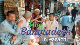 Mini Bangladesh in Karachi - Bangladeshi People Life  & Products in Karachi - February 2024