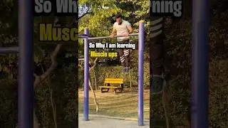 Why I Am learning muscle up? #shorts #muscleup #calisthenics #athlete #fitness #fitnessjourney #back