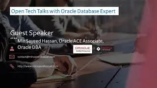 Podcast Otechtalks.tv - Guest Speaker Mir Sayeed Hassan on Oracle Database Multitenant Architecture.