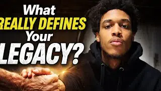 What REALLY Defines Your LEGACY (And How to Be Remembered)