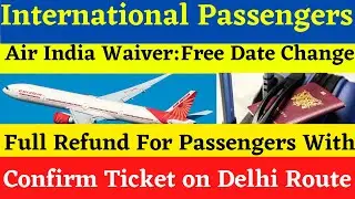 Air India Waiver: Free Date Change, Full Refund For Passengers With Confirm Ticket