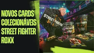 Roxx Street Fighter: Unboxing dos Volumes 1 e 2 com Cards Colecion&aacute;veis