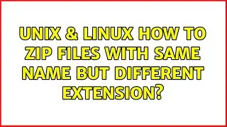 Unix & Linux: How to zip files with same name but different extension? (2 Solutions!!)
