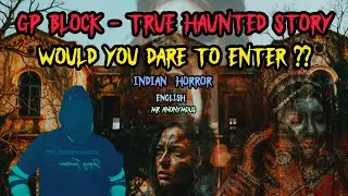 Meerut Haunted GP block, India's most haunted| Real horror in English|True Story @atmaGhar 