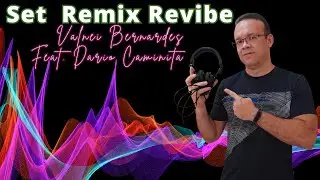 Set Remix Revibe by Valnei Bernardes Feat Dario Caminita