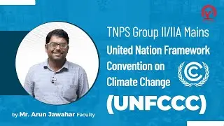 United Nation Framework Convention on Climate Change (UNFCCC) | TNPSC | Group 2 Mains