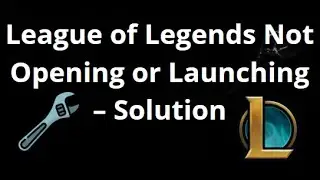 Как исправить ошибку &laquo;League of Legends&raquo;: не открывается или не запускается &mdash; руководство по решению