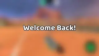 Welcome Back!⚽️ Rocket League