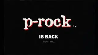 P-Rock TV the Doc - COMING SOON