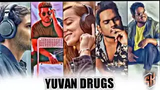 yuvan drug ⚡🍻💉 songs /the  legend drug adi......./subscribe family