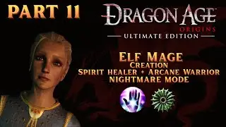 | Dragon Age Origins | Elf Mage (Creation): Aeducan Thaig - Nightmare Mode [Part 11]