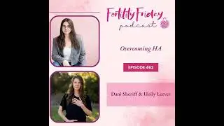 [FAMM Practitioner Series] FFP 462 | Overcoming HA | Why Getting Your Period Back Is Only The...
