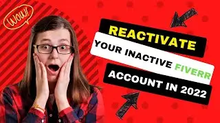 Reactivate Your Inactive Fiverr Account - 2022