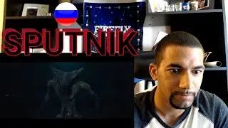 SPUTNIK MOVIE TRAILER REACTION (RUSSIAN)