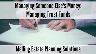 Managing Other People's Money: Managing Trust Funds