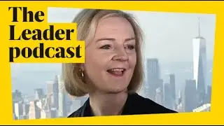 New PM Liz Truss gets back to business ...The Leader podcast