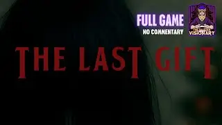 The Last Gift | Full Playthrough | No Commentary
