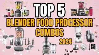 🏆 Top 5 Best Blender & Food Processor Combos of 2024! 🍓🥦💪