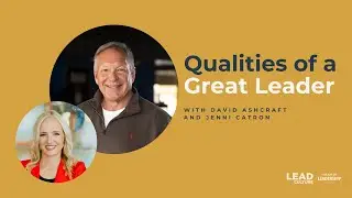 262 | Qualities of a Great Leader with David Ashcraft