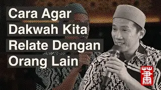 Cara Agar Dakwah Kita Relate