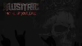 Musitric: Metal up your life (Official lyric video)