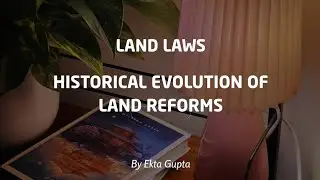 Historical Evolution of Land Reforms in India| Land Laws|IPU Exams