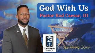 God With Us | Pastor Roderick Caesar III