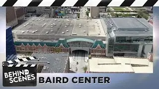 Behind the Scenes: Baird Center