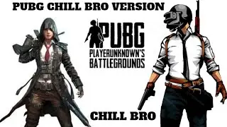 🔫✈️PUBG CHILL BRO 💣 VERSION     🎧use headphones for best experience 8d SONG