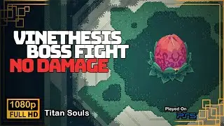 Titan Souls [Boss Fight] - Vinethesis (No Damage/Hitless)